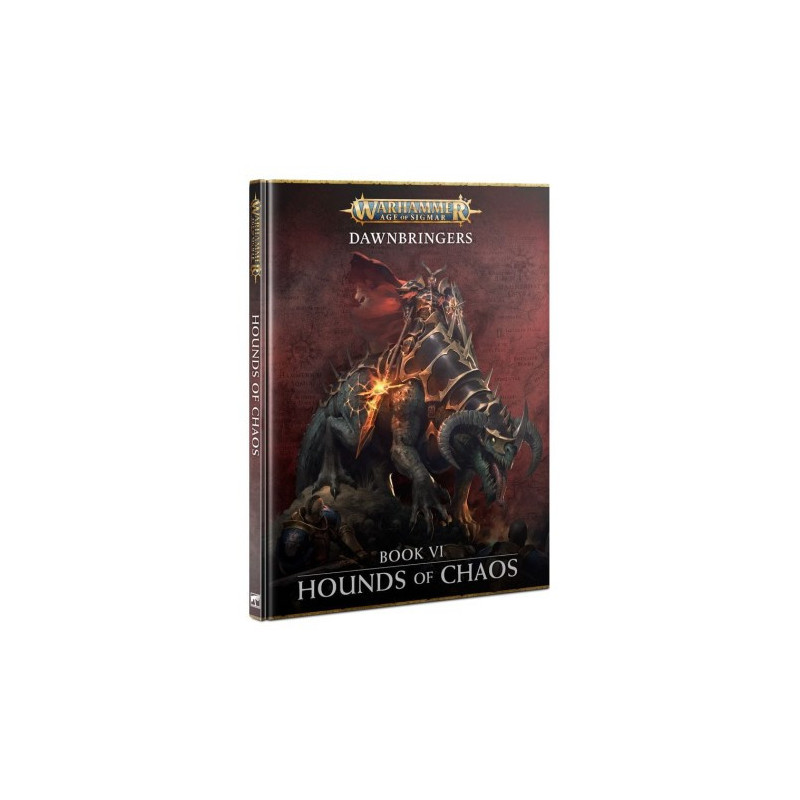 AOS: Dawnbringers: Book VI HOUNDS OF CHAOS