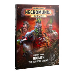 NECROMUNDA: UNDERHIVE JOURNAL: GOLIATH: HOUSE OF CHAINS